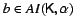 $b\in AI({\sf K},\alpha)$