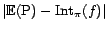 $\vert{\mathrm{\mathbb{E}}}(\text{P}) - {\mathrm{Int}}_\pi(f)\vert$