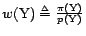 $w(\text{Y}) \triangleq \frac{\pi(\text{Y})}{p(\text{Y})}$