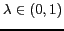 $\lambda \in (0,1)$